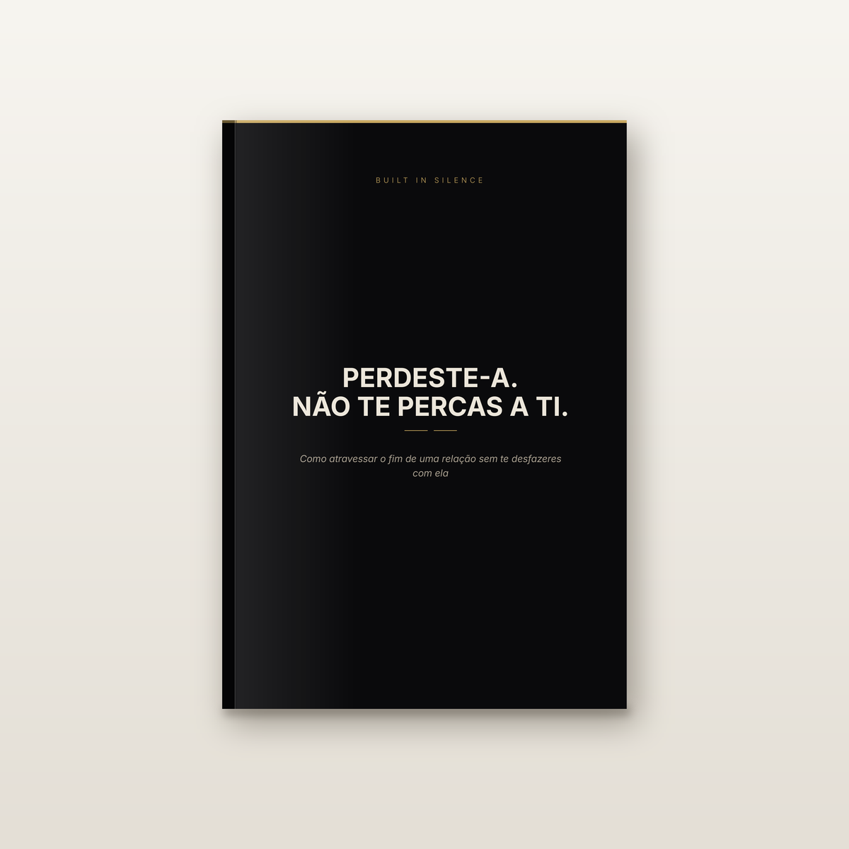 Perdeste-a, não te percas a ti